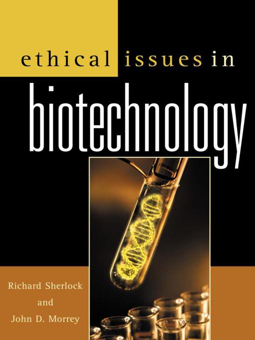Title details for Ethical Issues in Biotechnology by Richard Sherlock - Available